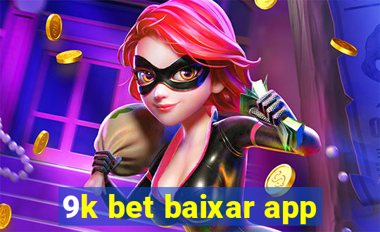 9k bet baixar app